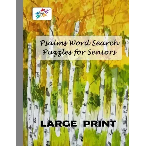 Psalms Word Search Puzzles for Seniors LARGE PRINT: Challenging Christian Word Find Puzzles for Seniors from the Books of Psalms