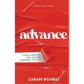 Advance: Living Unstuck and Moving Forward in Faith
