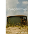 Unplug: Recharge
