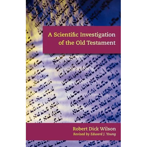 A Scientific Investigation of the Old Testament
