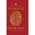 It's Okay To Not Be Okay