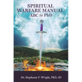 Spiritual Warfare Manual: ABC to PhD