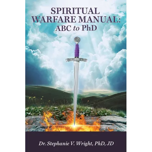 Spiritual Warfare Manual: ABC to PhD