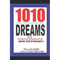 1010 (One Thousand and Ten) DREAMS and Interpretations