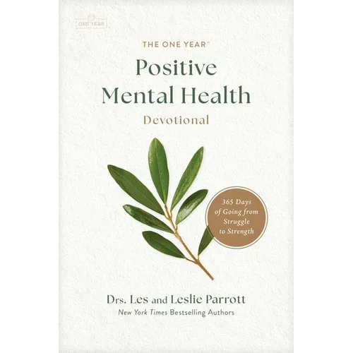 The One Year Positive Mental Health Devotional: 365 Days of Going from Struggle to Strength