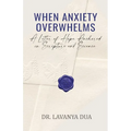 When Anxiety Overwhelms: A Letter of Hope Anchored in Scripture and Science