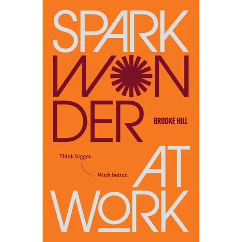 Spark Wonder at Work