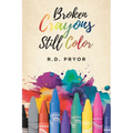 Broken Crayons Still Color