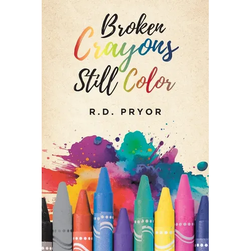 Broken Crayons Still Color
