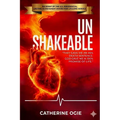 Unshakeable: They Gave Me an 85% Death Sentence. God Gave Me a 100% Promise of Life