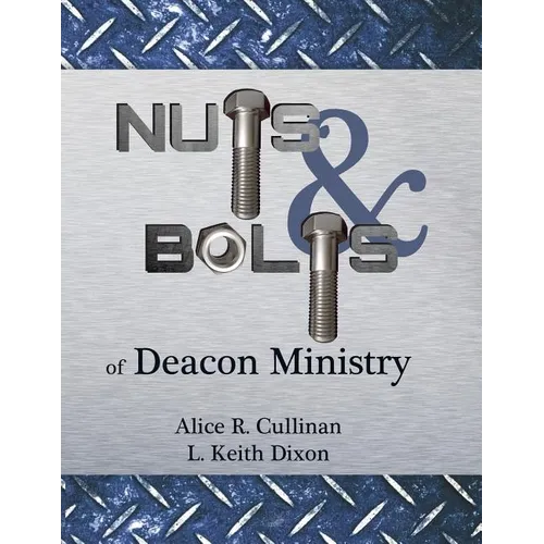 Nuts and Bolts of Deacon Ministry