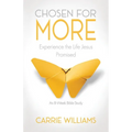 Chosen for More: Experience the Life Jesus Promised