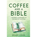 Coffee and a Bible: A Reader's Companion to the Book of Leviticus