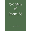 2500 Adages of Imam Ali