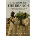 The Book of the Branch: A prophetic unveiling of the Vine and the Sons of Zion