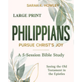 Philippians: Pursue Christ's Joy (Large Print)