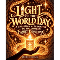 Light Of The World Day: A Christian Alternative To Halloween