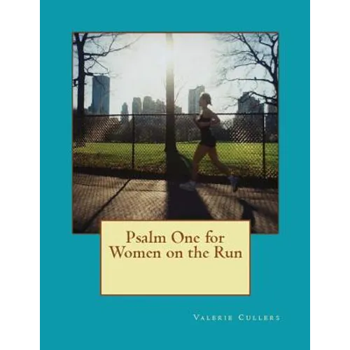 Psalm One for Women on the Run