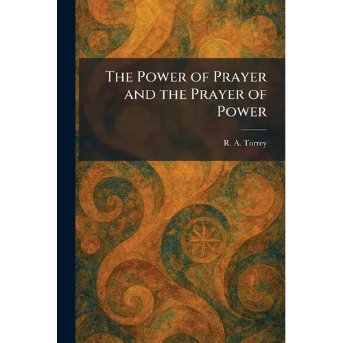 The Power of Prayer and the Prayer of Power
