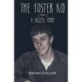 The Foster Kid A Success Story