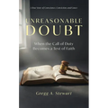 Unreasonable Doubt: A True Story of Conscience, Conviction, and Grace