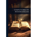 Complete Bible In Modern English