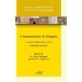 Communities in Dispute: Current Scholarship on the Johannine Epistles