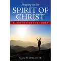 Praying in the Spirit of Christ: 52 Devotions for Today