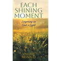 Each Shining Moment: Lingering in God's Light