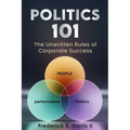 Politics 101: The Unwritten Rules of Corporate Success