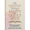 The Essential Traits of a Happy and Godly Wife