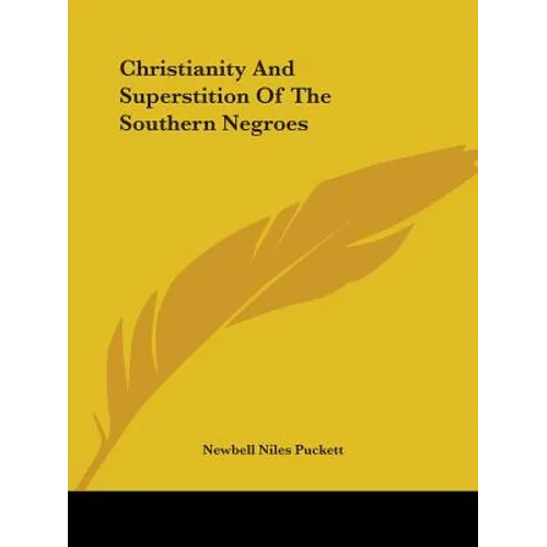Christianity And Superstition Of The Southern Negroes