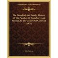 The Parochial And Family History Of The Parishes Of Forrabury And Minster, In The County Of Cornwall (1873)