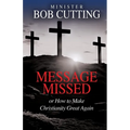 Message Missed: or How to Make Christianity Great Again