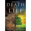 From Death to Life: A True Story of Miracles