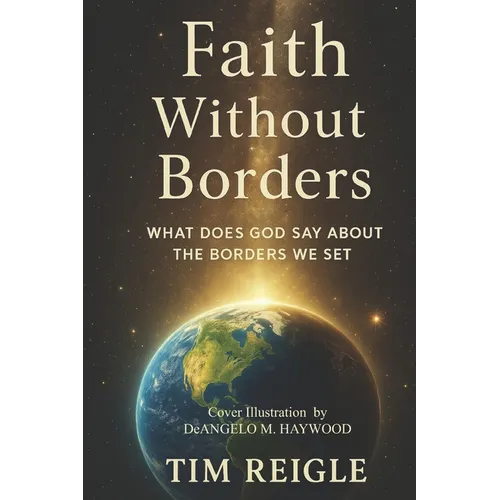 Faith Without Borders: What Does God Say About The Borders We Set