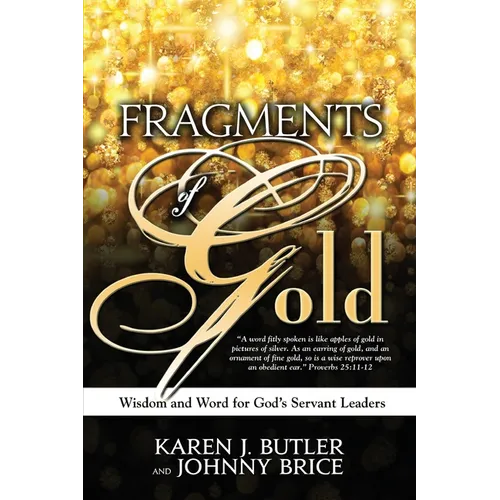 Fragments of Gold: Wisdom and Word for God's Servant Leaders