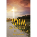 Wow, God Was There All the Time