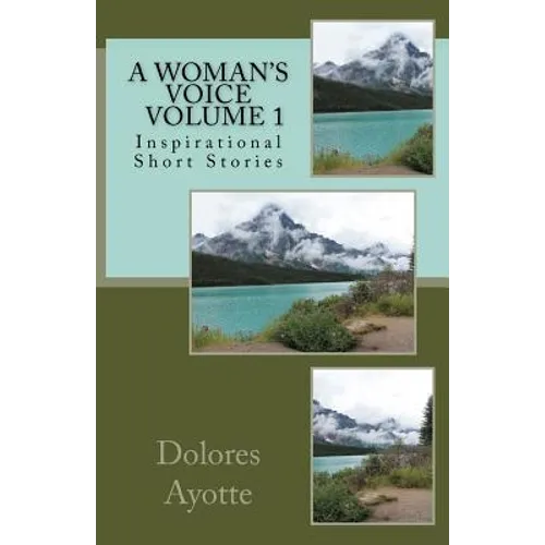 A Woman's Voice Inspirational Short Stories Volume 1