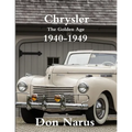 Chrysler- The Golden Age 1940-1949
