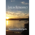 Life In Retrospect - That's Just the Way It Is: Humorous and Inspirational Vignettes