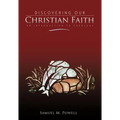 Discovering Our Christian Faith: An Introduction to Theology
