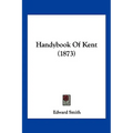 Handybook Of Kent (1873)