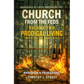 Church from the Feds: Prodigal Living