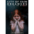 City Of Vain Dreamers: Lost In A Mirage