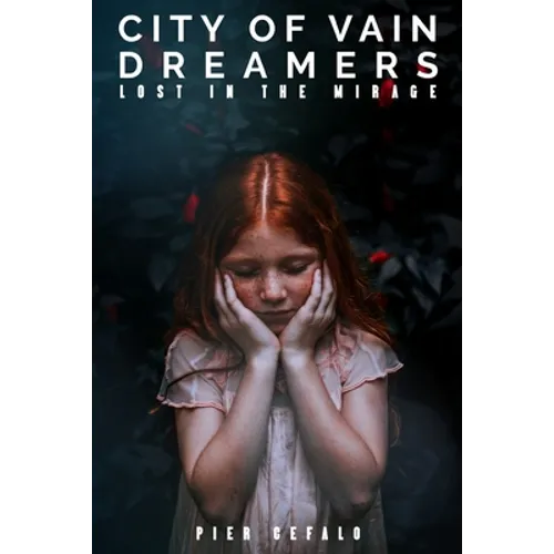 City Of Vain Dreamers: Lost In A Mirage