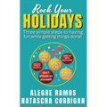 Rock Your Holidays: Three simple steps to having fun while getting things done!