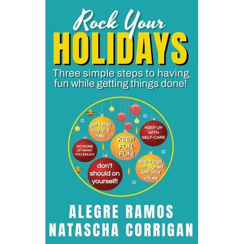 Rock Your Holidays: Three simple steps to having fun while getting things done!