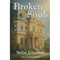 Broken Souls: Finding God in the Silence of Suffering