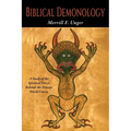 Biblical Demonology: A Study of Spiritual Forces at Work Today